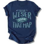 Printify T-Shirt Navy / XS You Are Wiser Than That Map