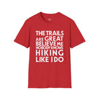 Printify T-Shirt Red / S Trump Hikes - Trails Are Great