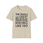 Printify T-Shirt Sand / S Trump Hikes - Trails Are Great