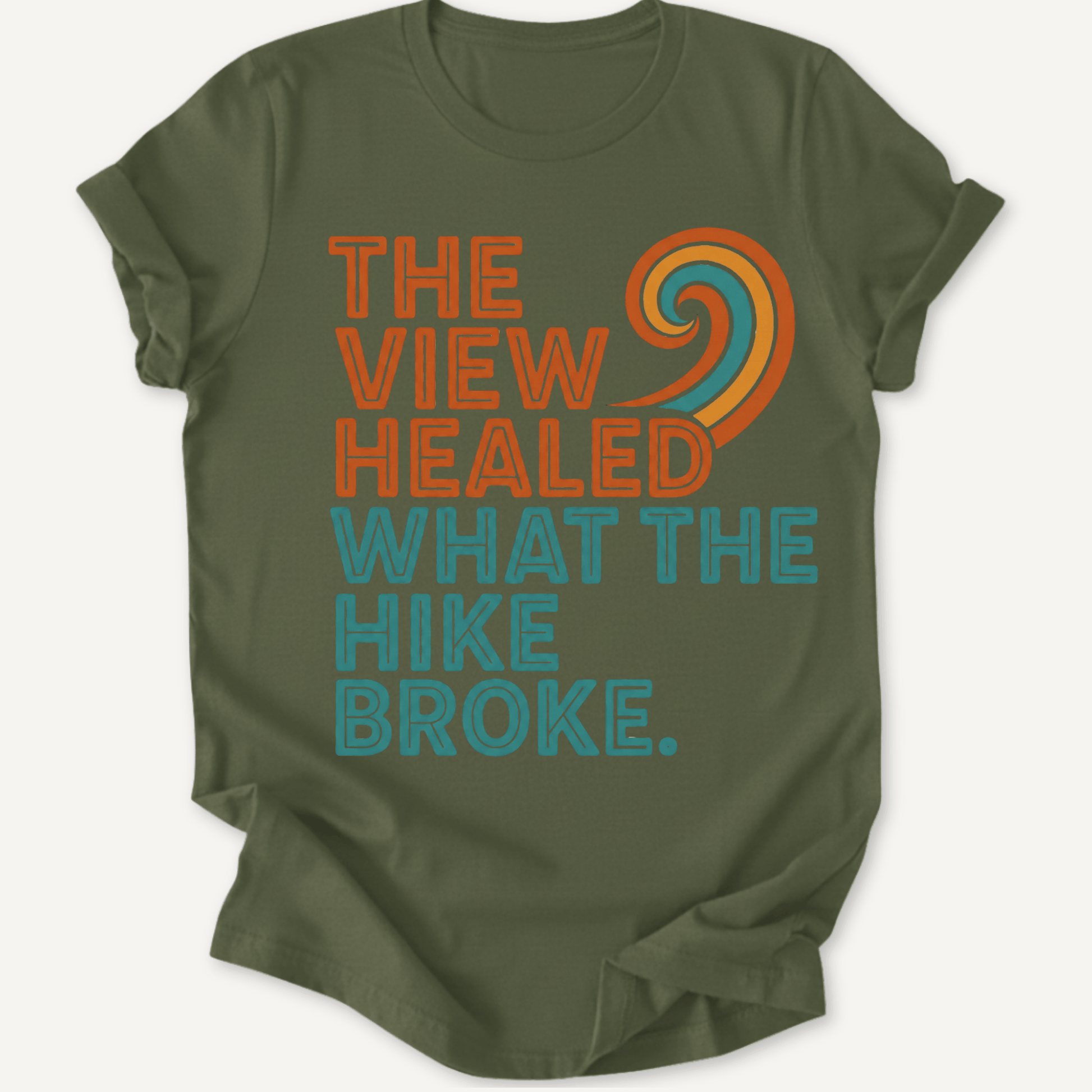 Printify T-Shirt The View healed What the Hike Broke