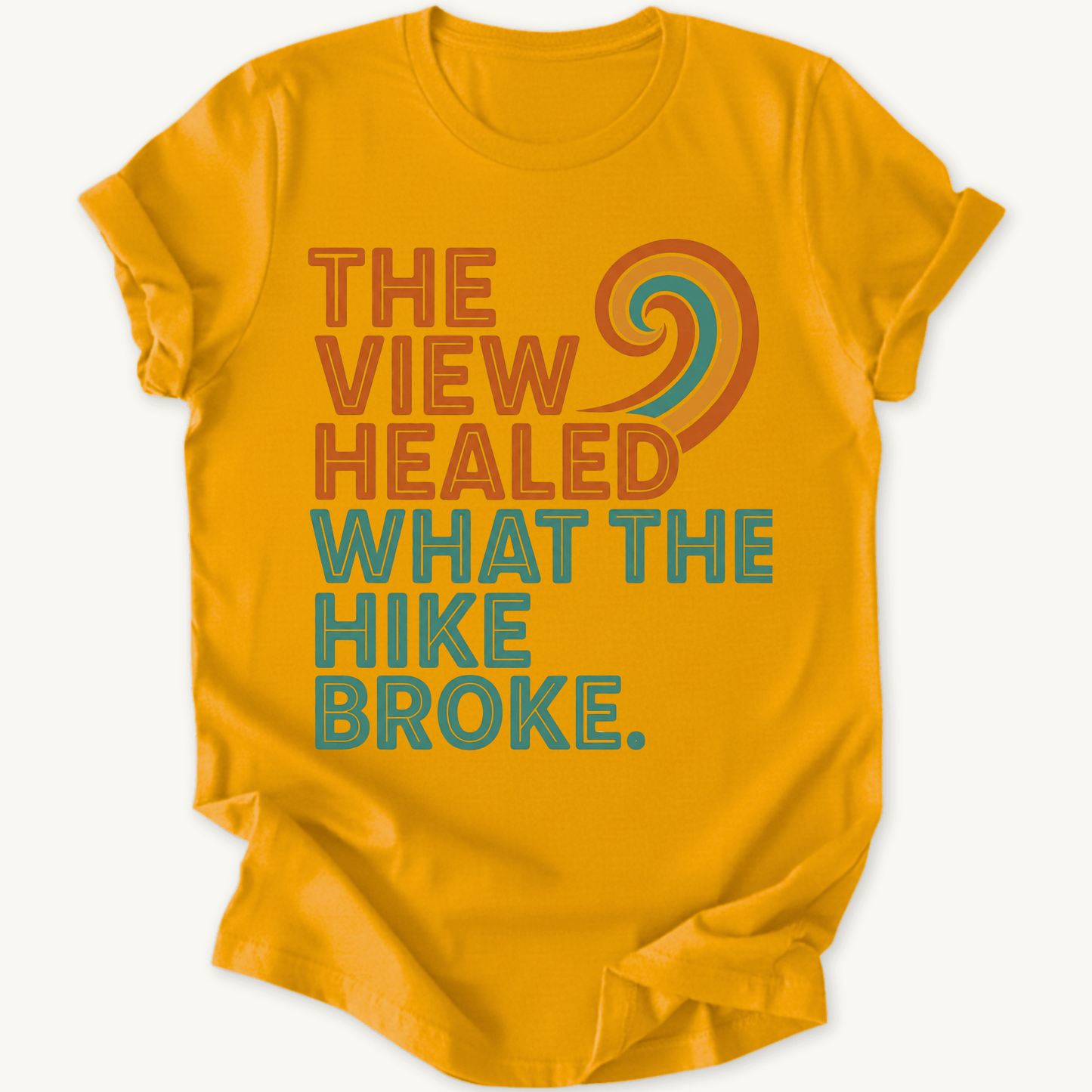 Printify T-Shirt The View healed What the Hike Broke