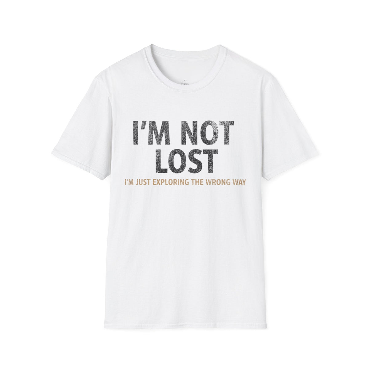 Printify T-Shirt White / S I'm Not Lost