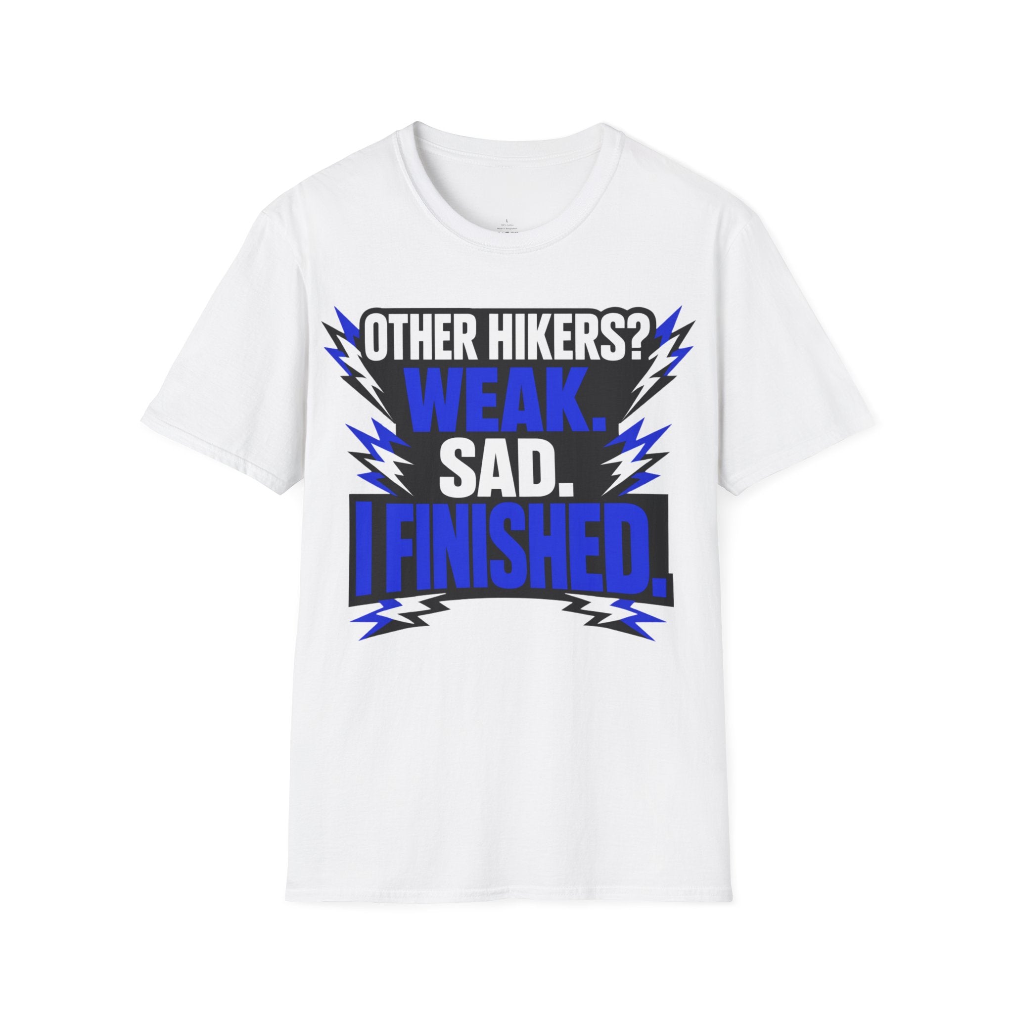 Printify T-Shirt White / S Trump Hikes - Other Hikers are Weak