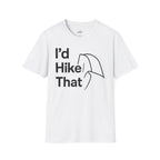 Printify T-Shirt White / XS I'd Hike That Half Dome