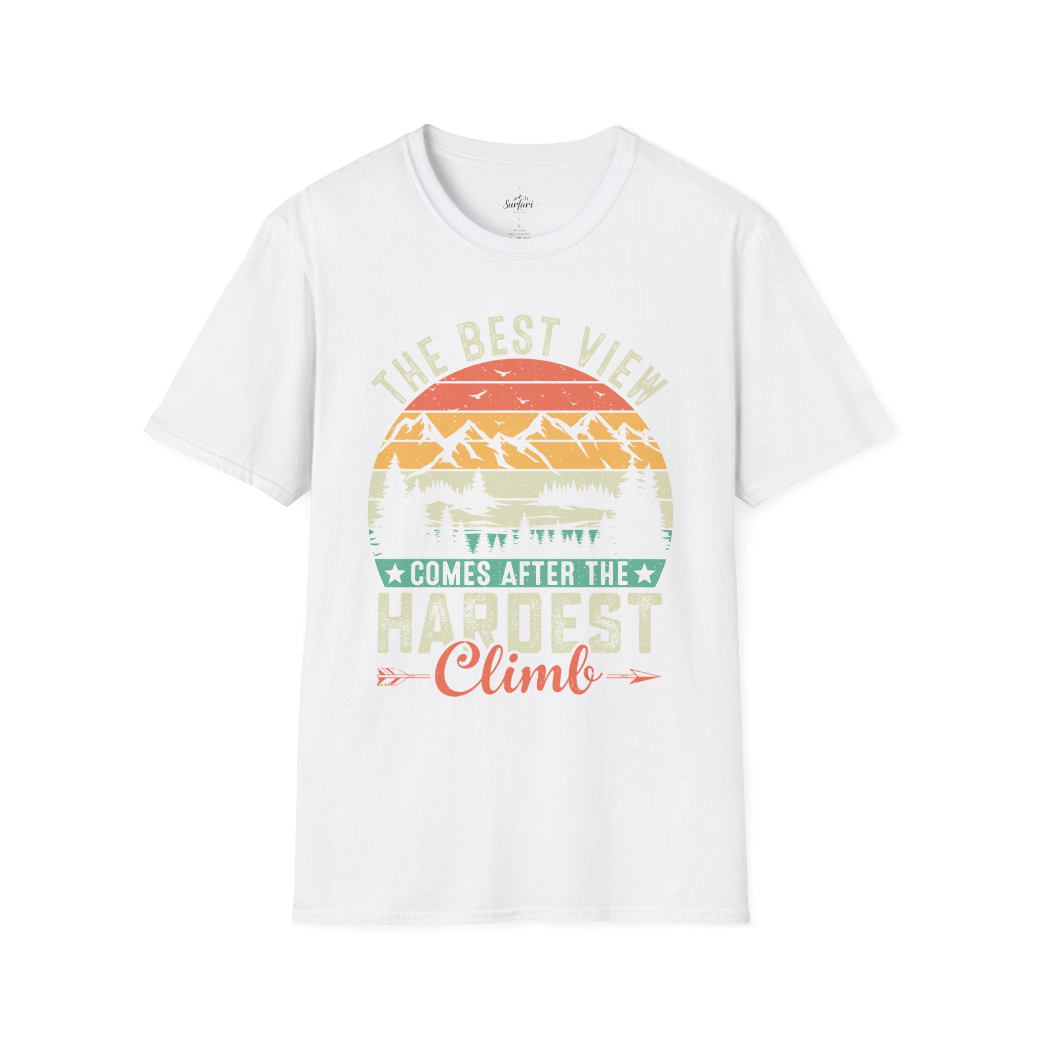 Printify T-Shirt White / XS The best views come after the hardest climb
