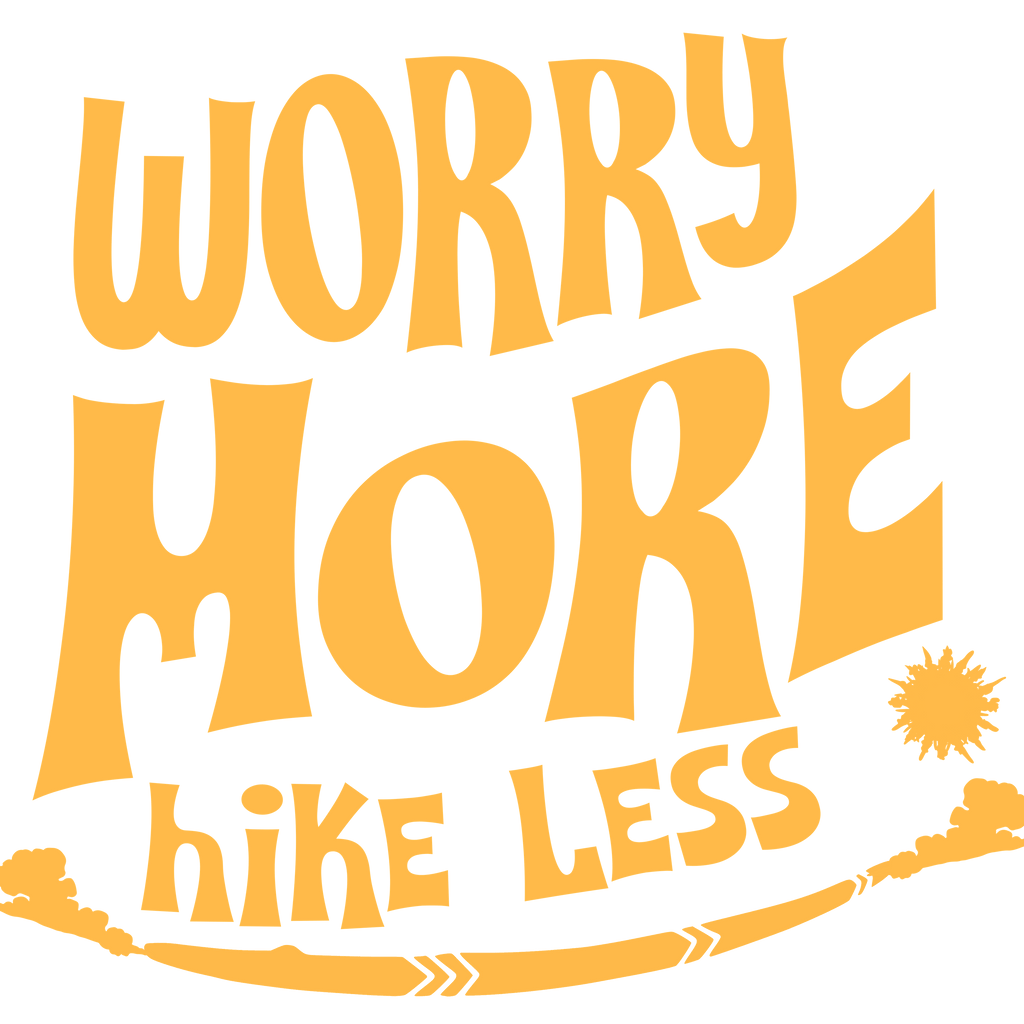 Printify T-Shirt Worry More, Hike Less