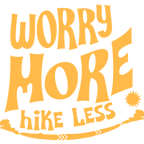 Printify T-Shirt Worry More, Hike Less